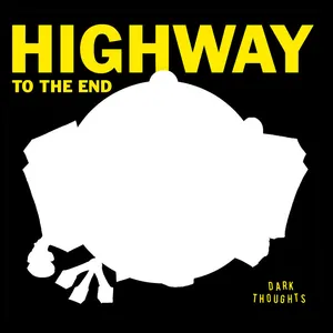 Dark Thoughts - Highway To The End