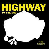 Dark Thoughts - Highway To The End