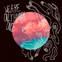 We Are Only Human Once - Haymaker