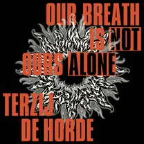 Terzij de Horde - Our Breath Is Not Ours Alone