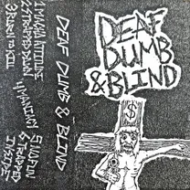 DEAF DUMB & BLIND - Demo
