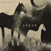 ONYON - Pale Horses