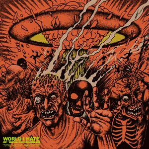 World I Hate - Total Nuclear Annihilation