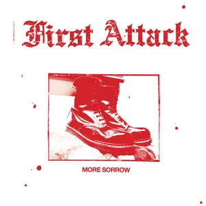 FIRST ATTACK - MORE SORROW