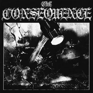 The Consequence - The Consequence