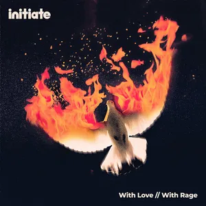 Initiate - With Love // With Rage