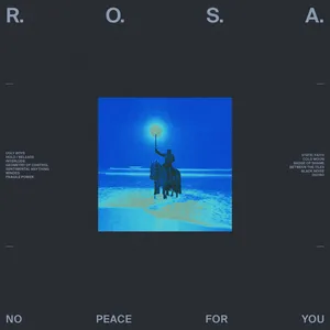R.O.S.A. - NO PEACE FOR YOU