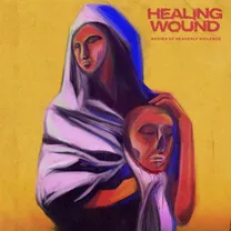 Healing Wound - Bodies of Heavenly Violence