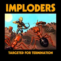 Imploders - Targeted For Termination