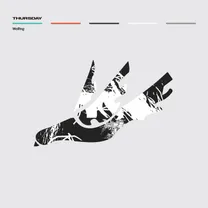 Thursday - Waiting: The 15-Year Anniversary Edition