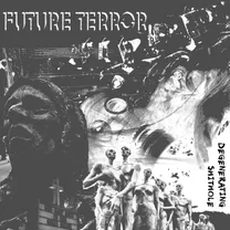 Futureterror - Degenerating Shithole