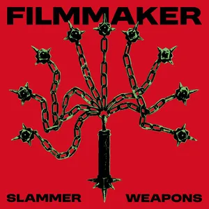 Filmmaker - Slammer Weapons EP