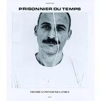 Prisonnier Du Temps - Prendre Le Pouvoir Par La Force