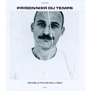 Prisonnier Du Temps - Prendre Le Pouvoir Par La Force