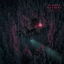 Hidden Mothers - Erosion / Avulsion