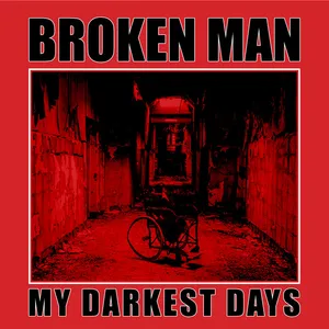 Broken Man - My Darkest Days