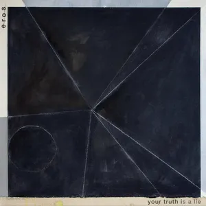 EROS - Your Truth Is A Lie