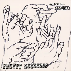 Sunday Mourners - A-Rhythm Absolute
