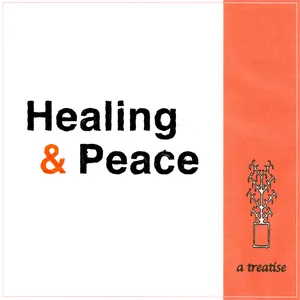 Healing & Peace - A Treatise