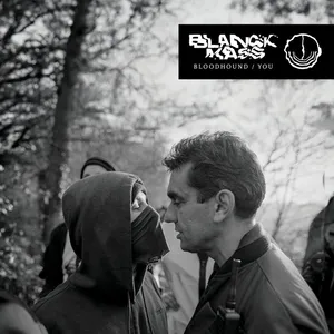 Blanck Mass - Bloodhound / You