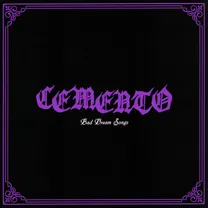 CEMENTO - Bad Dream Songs (LUNGS-301)