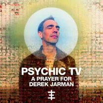 Psychic TV - A Prayer For Derek Jarman (CSR351CD)