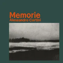 Alessandro Cortini - Memorie