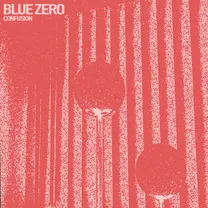 Blue Zero - CONFUSION - EP