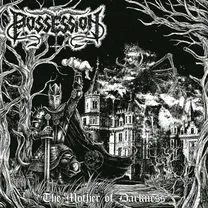 Possession - The Mother of Darkness
