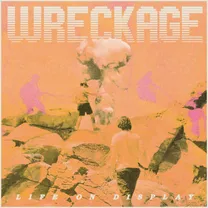 Wreckage - SCH17 "Life On Display"