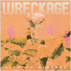 Wreckage - SCH17 "Life On Display"
