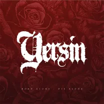 Yersin - Born Alone, Die Alone