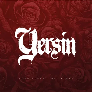 Yersin - Born Alone, Die Alone