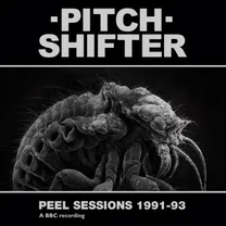 Pitchshifter - Peel Sessions 1991-93 (CSR344CD/LP)