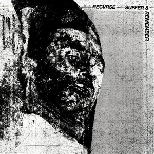 RECVRSE - SUFFER & REMEMBER