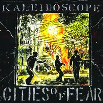 Kaleidoscope - Cities Of Fear