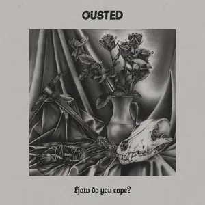 Ousted - How Do You Cope?