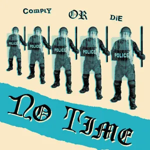 Mendeku Diskak - -109- NO TIME "Comply Or Die" 7"